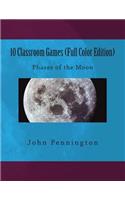 10 Classroom Games (Full Color Edition): Phases of the Moon(English)