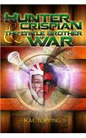 Hunter Crispian & The Little Brother of War