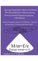 Proving Propulsion without Traction, Proving Propulsion without Expulsions, Proving Inertial Propulsion Physics