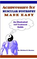 Acupressure for Muscular Dystrophy Made Easy