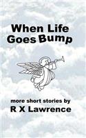 When Life Goes Bump: (English)