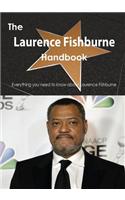 Laurence Fishburne Handbook - Everything You Need to Know about Laurence Fishburne