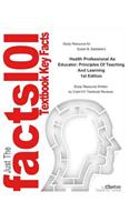Health Professional as Educator, Principles of Teaching and Learning: Medicine, Healthcare