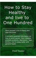 How to Stay Healthy and Live to One Hundred