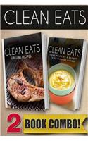 Grilling Recipes and Clean Meals on a Budget in 10 Minutes or Less: 2 Book Combo