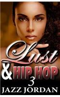 Lust & Hip Hop 3 (The Ms. Mogul Series)