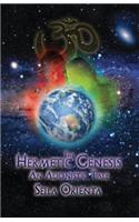 The Hermetic Genesis: An Adonistic Tale