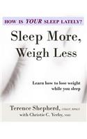 Sleep More, Weigh Less