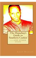 Homeboy's Guide to Southern Cookin'