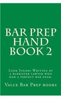 Bar Prep Hand Book 2: Look Inside! Written by a barrister lawyer who had a perfect bar exam.