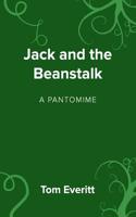 Jack and the Beanstalk: A Pantomime