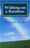 Wishing on a Rainbow