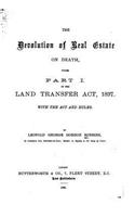 Devolution of Real Estate on Death, Under Part 1 of the Land Transfer Act, 1897