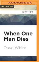 When One Man Dies