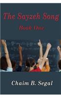 The Sayzeh Song, Book One