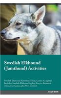 Swedish Elkhound Jamthund Activities Swedish Elkhound Activities (Tricks, Games & Agility) Includes: Swedish Elkhound Agility, Easy to Advanced Tricks, Fun Games, plus New Content