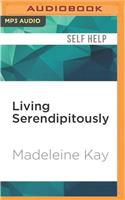 Living Serendipitously