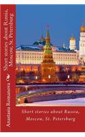 Short stories about Russia, Moscow, St. Petersburg