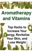 Aromatherapy and Vitamins