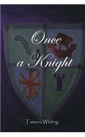 Once A Knight: (Tales of Graeffenland)