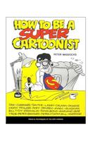 How to be a Super Cartoonist
