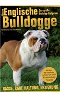Meine Englische Bulldogge - Der große Bulldog-Ratgeber