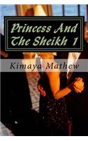 Princess and the Sheikh 1: (The Sheikh)