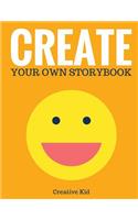Create Your Own Storybook (Blank Children's Book)