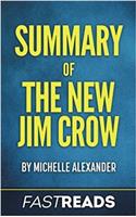 Summary of the New Jim Crow: By Michelle Alexander - Includes Key Takeaways & Analysis