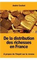 De la distribution des richesses en France
