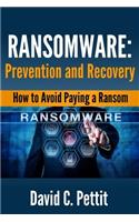 Ransomware - Prevention and Recovery