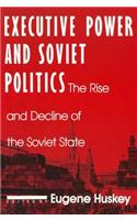 Executive Power and Soviet Politics