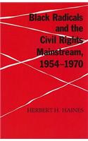 Black Radicals & Civil Rights Mainstream