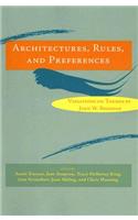 Architectures, Rules, and Preferences