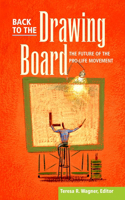 Back To The Drawing Board – Future Of Pro–Life Movement