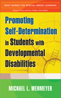 Promoting Self-Determination in Students with Developmental Disabilities