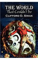 World That Couldn't Be by Clifford D. Simak, Science Fiction, Fantasy, Adventure