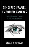 Gendered Frames, Embodied Cameras