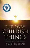 Put Away Childish Things