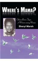 Where's Mama?: Odessa Brown Toyer, A Woman among Women