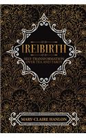 [Re]Birth: Self-Transformation Over Tea and Tarot (New Edition)