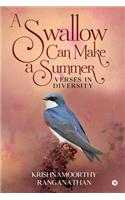 A Swallow Can Make a Summer