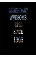 Legendary Awesome Epic since 1965: Notebook/ Journal Gift, 120 pages, 6×9, Soft Cover, Matte Finish