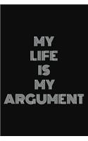 My life is my argument: 9 x 6 - 120 Page composition Blank ruled notebook, Perfect for Journal, Doodling, Sketching and Notes: Page composition Blank ruled notebook for you