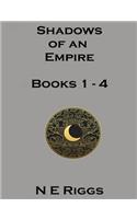 Shadows of an Empire: Books 1 - 4