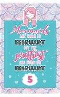 Mermaids Are Born In February But The Prettiest Are Born On February 5