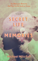 Secret Life of Memories