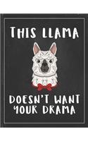 This Llama Doesn't Want Your Drama: Cute Alpaca Gifts Llama Llama Books for Kids Gratitude Kids Journal Write & Draw Children Diary