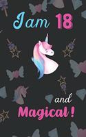 I am 18 and Magical: Unicorn Journal and Happy Birthday Notebook/Diary Gift for 18th Birthday of beautiful girl.