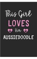 This Girl Loves Her Aussiedoodle